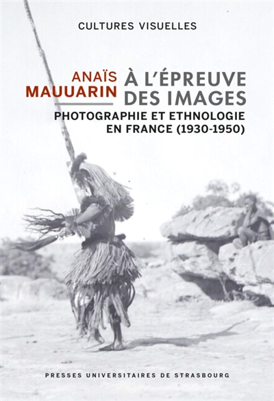 à l'épreuve des images : photographie et ethnologie en France (1930-1950)