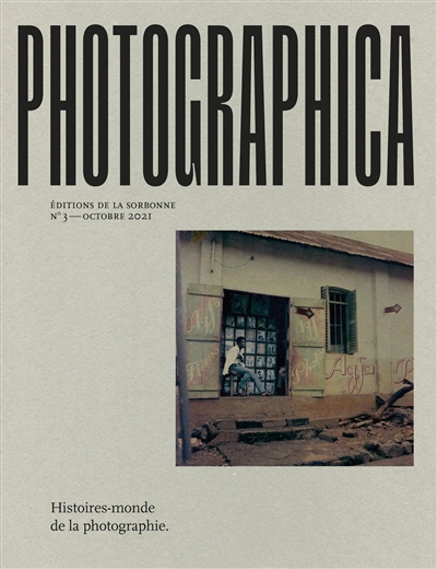 Photographica. . 3 , Histoires-monde de la photographie