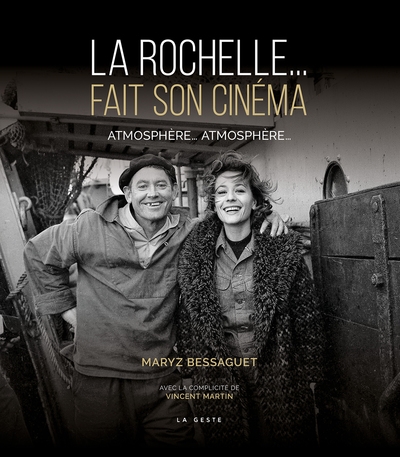 La Rochelle fait son cinéma : atmosphère, atmosphère