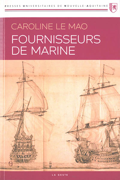 Fournisseurs de marine : les fournisseurs de la Marine française au temps de la guerre de la Ligue d'Ausbourg [sic], 1688-1697