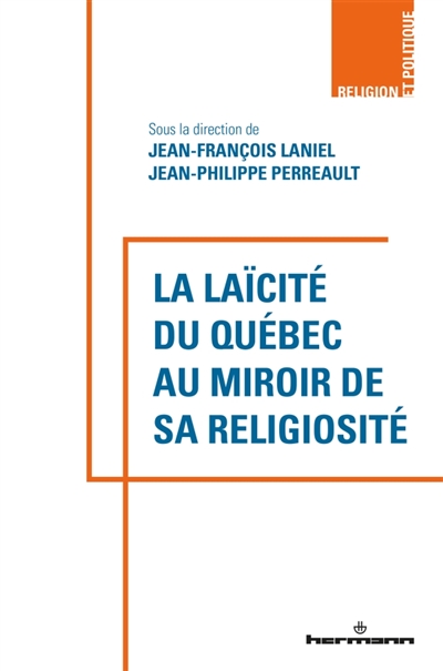 La laïcité du Québec au miroir de sa religiosité