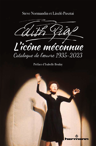 Édith Piaf : l'icône méconnue : catalogue de l'oeuvre 1935-2023