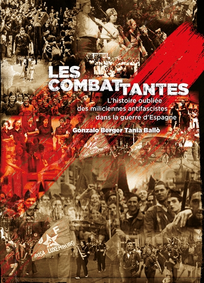 Les combattantes : l'histoire oubliée des miliciennes antifascistes dans la guerre d'Espagne