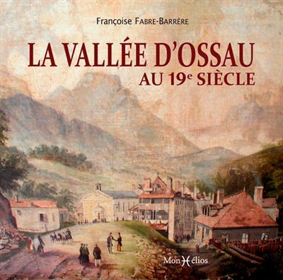 La vallée d'Ossau au XIXe siècle : tourisme, cures thermales et pyrénéisme