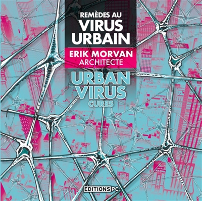Remèdes au virus urbain = Urban virus cures