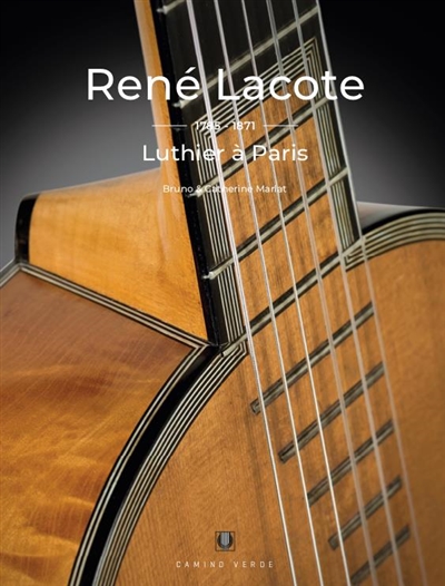 René Lacote, 1785-1871 : luthier à Paris