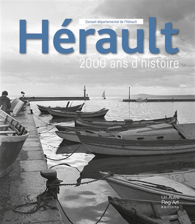 Hérault, 2.000 ans d'histoire : exposition présentée au domaine départemental Pierres vives, Montpellier, du 20 octobre 2016 au 14 janvier 2017