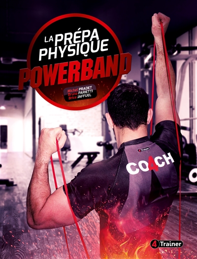 Powerband, la prépa physique : R renforcement musculaire, P développement de la puissance, V travail de la vitesse, E équilibre et coordination, G exercice de gainage
