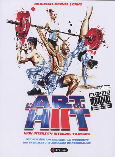 L'art du hiit : Hight intensity interval training : 151 workouts, 100 exercices, 15 semaines de programmes