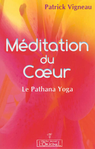 La méditation du coeur : le pathana yoga et la lectio divina