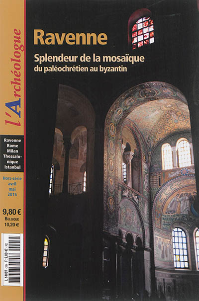 Ravenne : splendeur de la mosaïque : du paléochrétien au byzantin