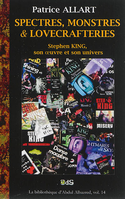 Spectres, monstres & lovecrafteries Stephen King, son oeuvre et son univers