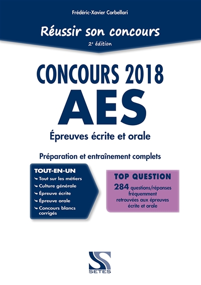 Réussir son concours 2018 AES : épreuves écrite et orale : préparation et entraînement complets