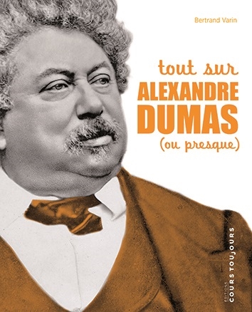Tout sur Alexandre Dumas : ou presque