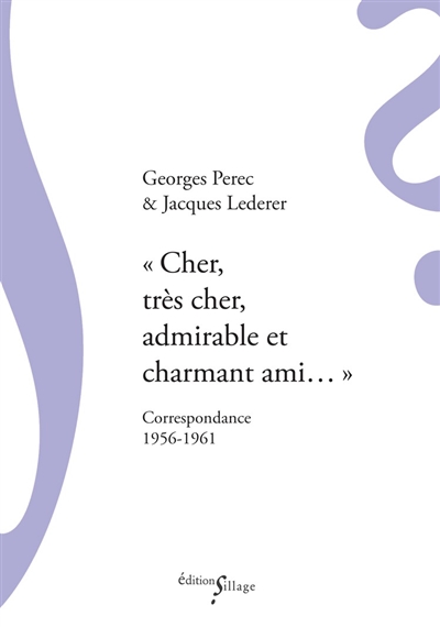 "Cher, très cher, admirable et charmant ami" : correspondance 1956-1961
