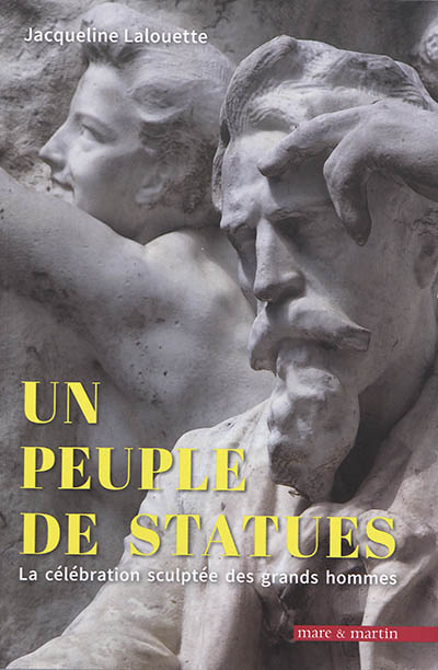 Un peuple de statues : la célébration sculptée des grands hommes