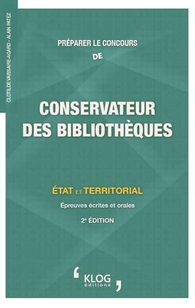 Préparer le concours de conservateur des bibliothèques : État et territorial : épreuves écrites et orales, catégorie A