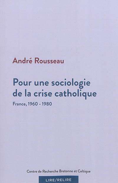 Pour une sociologie de la crise catholique : France, 1960-1980