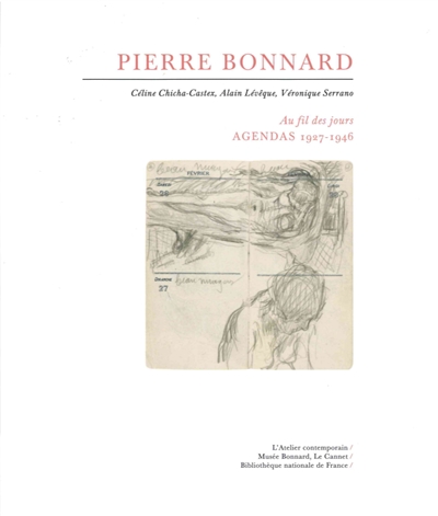 Pierre Bonnard : au fil des jours, agendas 1927-1946