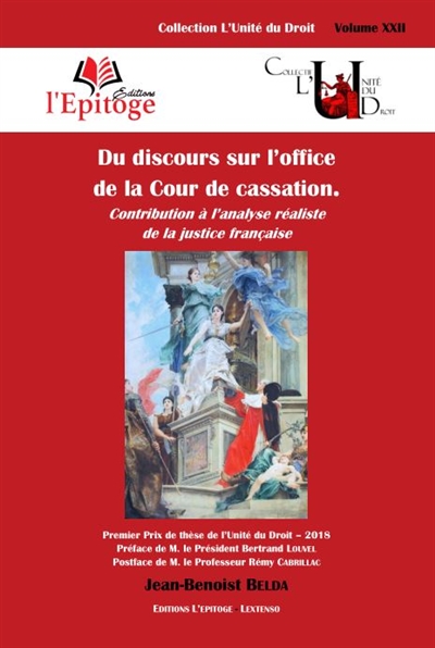 Du discours sur l'office de la Cour de cassation : contribution à l'analyse réaliste de la justice française