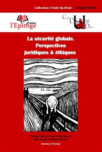 La sécurité globale : perspectives juridiques et éthiques