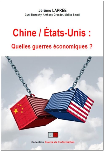 Chine, États-Unis : quelles guerres économiques ?