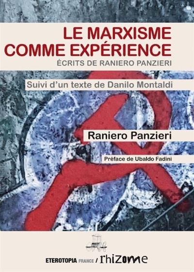 Le marxisme comme expérience : écrits de Raniero Panzieri Suivi d'un texte de Danilo Montaldi