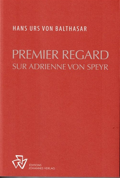 Premier regard sur Adrienne von Speyr