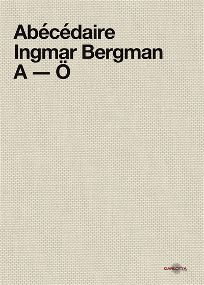 Abécédaire Ingmar Bergman , A-Ö