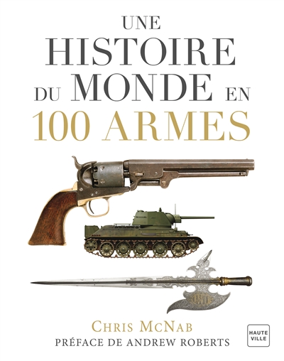 L'histoire du monde en 100 armes