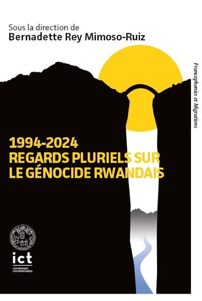 1994-2024, regards pluriels sur le génocide rwandais