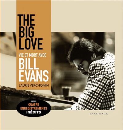 The big love : vie et mort avec Bill Evans