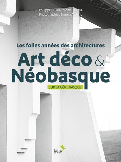 Les folles années des architectures Art déco & Néobasque sur la Côte basque