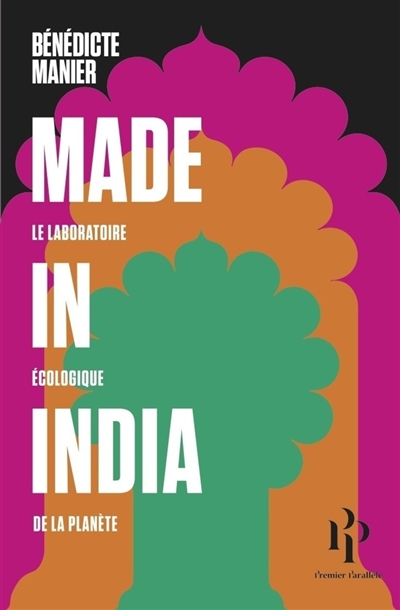 Made in India : le laboratoire écologique de la planète
