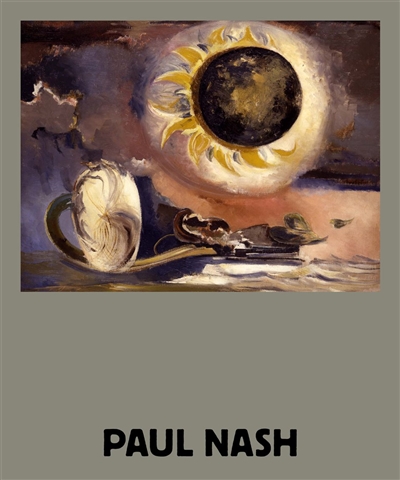 Paul Nash : éléments lumineux = Paul Nash : sunflower rises