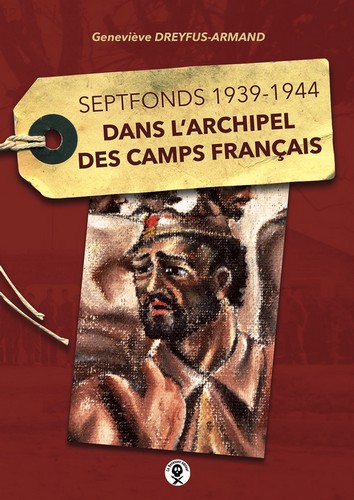 Septfonds, 1939-1944 : dans l'archipel des camps français