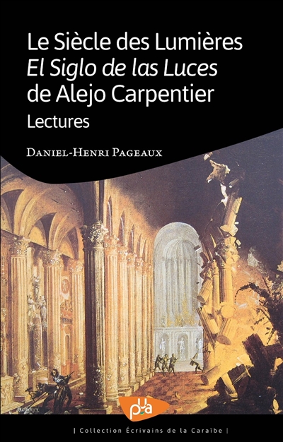 Le siècle des Lumières ; El siglo de las luces de Alejo Carpentier : lectures