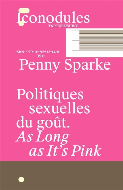 Politiques sexuelles du goût = As long as it's pink