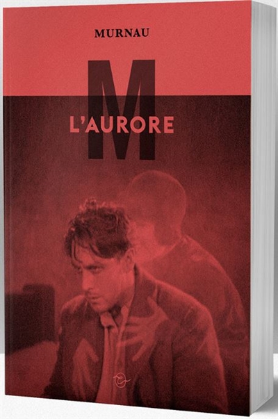 "L'aurore" : Friedrich Wilhelm Murnau, 1927