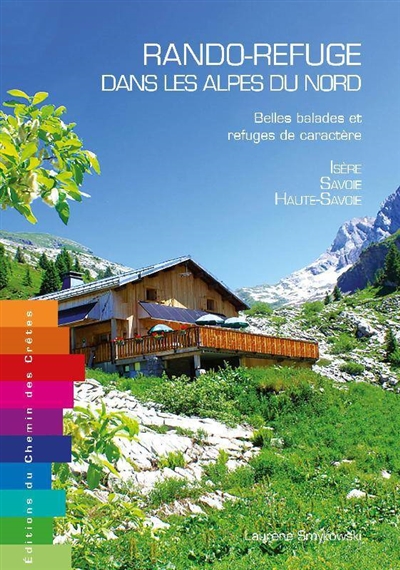Rando-refuge dans les Alpes du Nord : belles balades et refuges de caractère