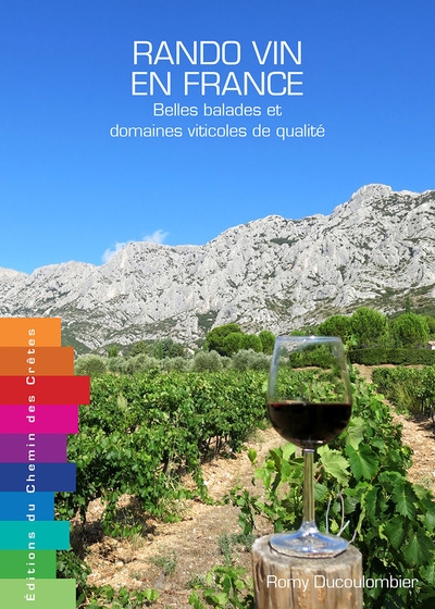 Rando-vin en France : belles balades et domaines viticoles de qualité