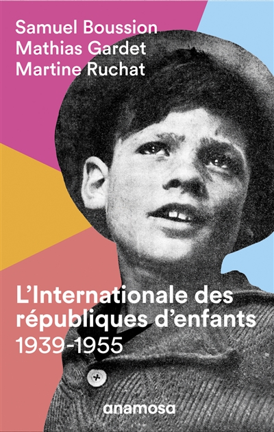 L'internationale des républiques d'enfants : 1939-1955