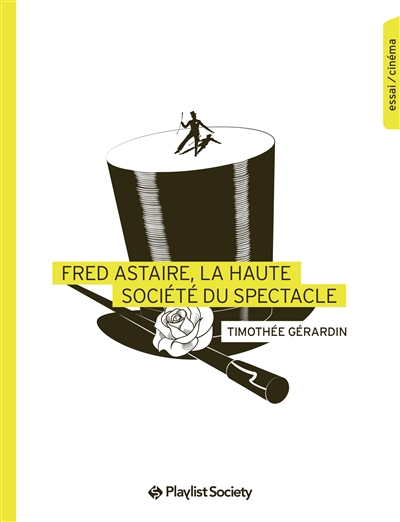 Fred Astaire, la haute société du spectacle : essai-cinéma