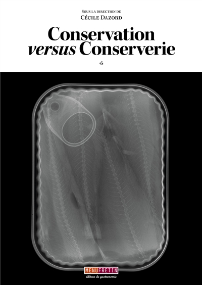 Conservation versus conserverie : actes des journees d'etudes des 11-12 octobre 2018 (Paris, Renescure)