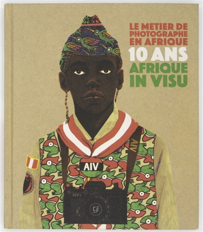 Le métier de photographe en Afrique : 10 ans Afrique in visu
