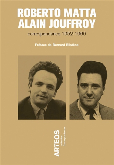 Roberto Matta, Alain Jouffroy : correspondance 1952-1960