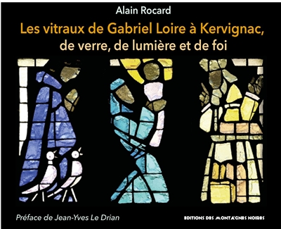 Les vitraux de Gabriel Loire à Kervignac : de verre, de lumière et de foi