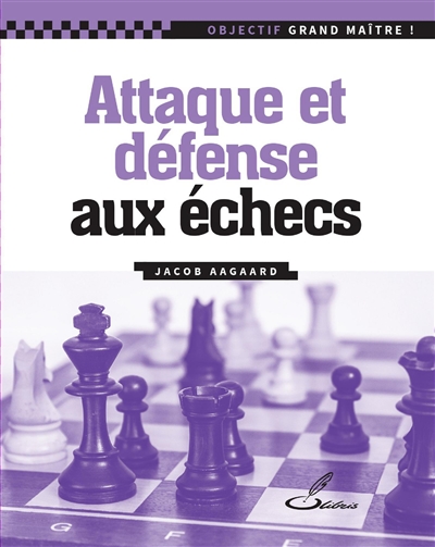 Attaque et défense aux échecs