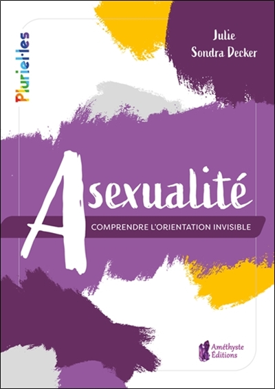 Asexualité : comprendre l'orientation invisible