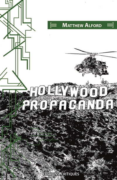 Hollywood propaganda : cinéma hollywoodien et hégémonie américaine